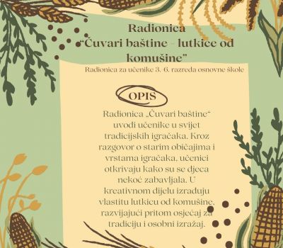 Radionica “Čuvari baštine - lutkice od komušine”