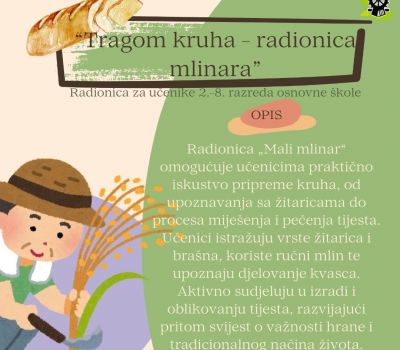 Radionica “Tragom kruha - radionica mlinara”